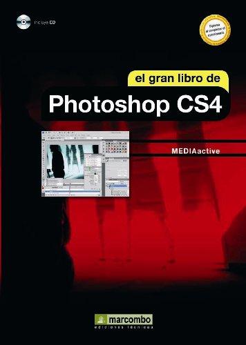 El gran libro de Photoshop CS4: Incluye CD