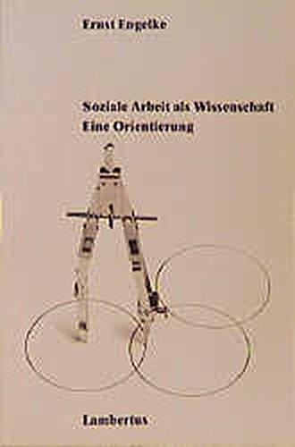 Soziale Arbeit als Wissenschaft: Eine Orientierung