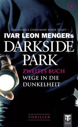 Darkside Park 2: Zweites Buch - Wege in die Dunkelheit