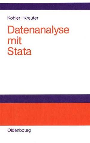 Datenanalyse mit Stata: Allgemeine Konzepte der Datenanalyse und ihre praktische Anwendung