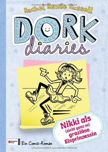 DORK Diaries, Band 04: Nikki als (nicht ganz so) graziöse Eisprinzessin