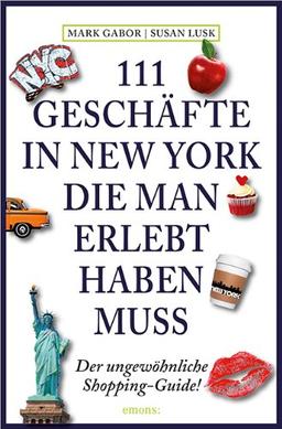 111 Geschäfte in New York, die man erlebt haben muss