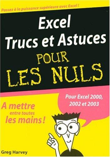 Excel, trucs et astuces pour les nuls : pour Excel 2000, 2002 et 2003