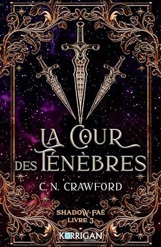 Shadow faé. Vol. 3. La cour des ténèbres