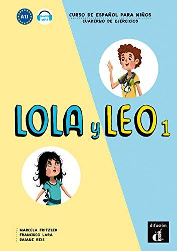 Lola y Leo 1, curso de espanol para ninos : A1.1 : cuaderno de ejercicios