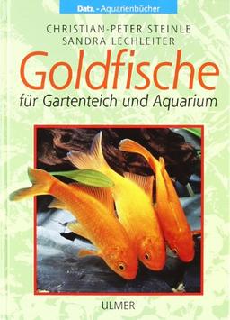 Goldfische: Für Gartenteich und Aquarium