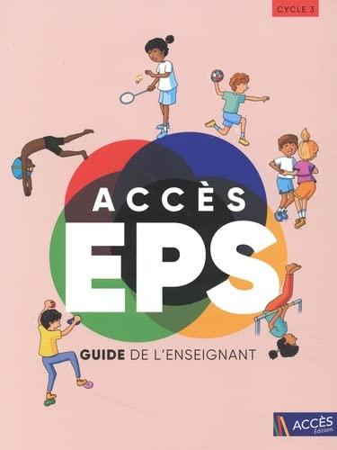 Accès EPS cycle 3 : guide de l'enseignant