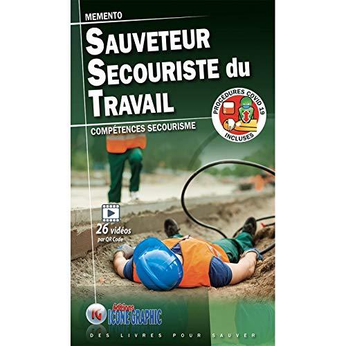 Mémento sauveteur secouriste du travail : compétences secourisme