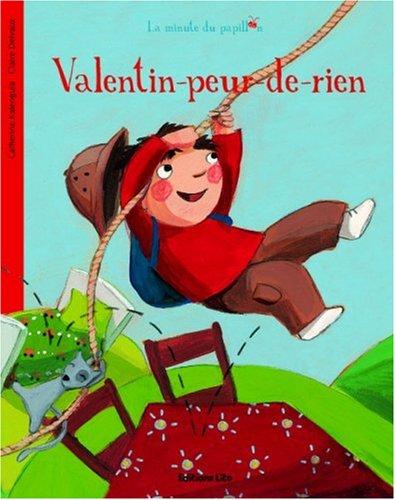 Valentin peur de rien