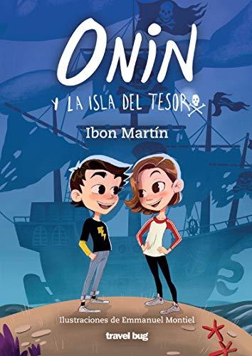 ONIN Y LA ISLA DEL TESORO (LAS AVENTURAS DE ONIN, Band 1)