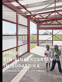 Ithuba. Ein Kindergarten in Südafrika