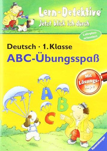 Lern-Detektive - Jetzt blick ich durch: ABC-Übungsspaß (1. Klasse)