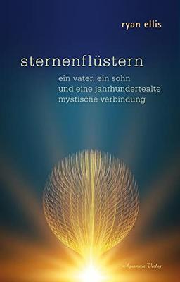 sternenflüstern: ein vater, ein sohn und eine jahrhundertealte mystische Verbindung