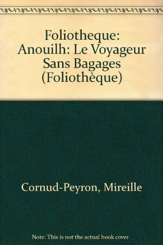 Le voyageur sans bagage et Le Bal des voleurs de Jean Anouilh