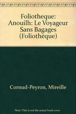 Le voyageur sans bagage et Le Bal des voleurs de Jean Anouilh