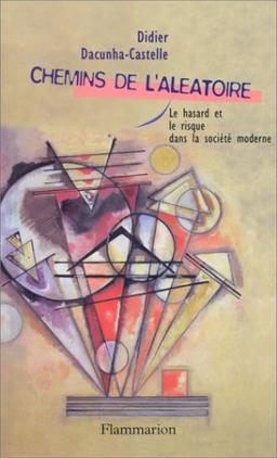 Chemins de l'aléatoire : le hasard et le risque dans la société moderne