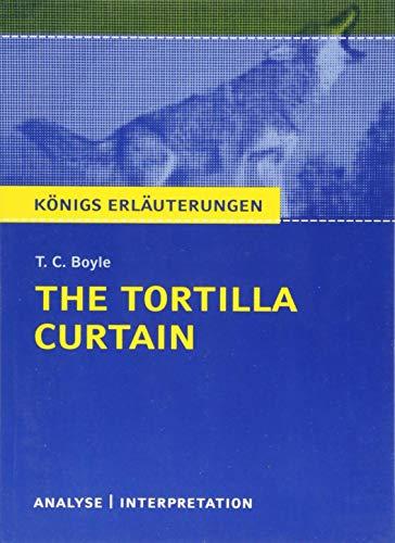 The Tortilla Curtain von T. C. Boyle.: Textanalyse und Interpretation mit ausführlicher Inhaltsangabe und Abituraufgaben mit Lösungen (Königs Erläuterungen)