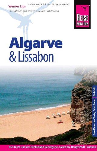 Reise Know-How Algarve und Lissabon: Reiseführer für individuelles Entdecken