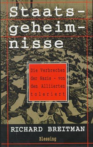 Staatsgeheimnisse:  Die Verbrechen der Nazis - von den Alliierten toleriert