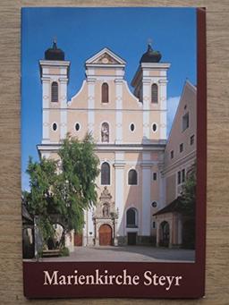 Marienkirche Steyr: Die Marienkirche in Steyr - Unsere Liebe Frau vom Siege