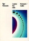 Mathematik - Die weisse Reihe. Bisherige Ausgabe Bayern: Mathematik 7. Neu. Algebra. Die Weiße Reihe. Bayern. Euro. (Lernmaterialien)