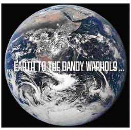 Earth to the Dandy Warhols