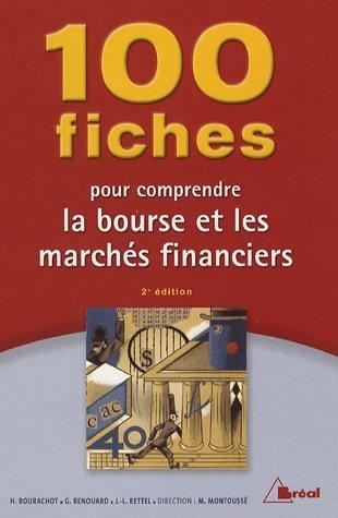 100 fiches pour comprendre la Bourse et les marchés financiers