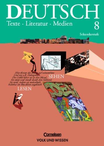 Deutsch: Texte - Literatur - Medien - Mittlere Schulformen: Deutsch, Texte - Literatur - Medien, neue Rechtschreibung, Klasse 8, Ausgabe Realschule