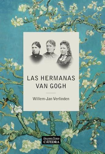 Las hermanas Van Gogh (Arte Grandes temas)