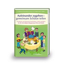 Aufeinander zugehen - gemeinsam Schätze teilen: Buch