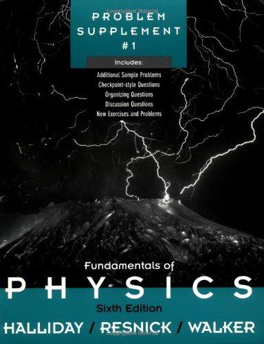 Fundamentals of Physics,, Problem Supplement No. 1: Problems Collection