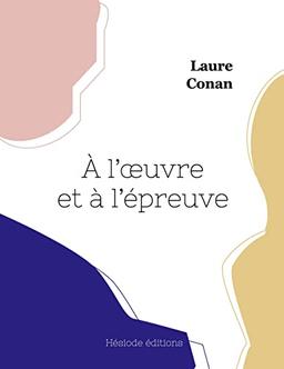 A l'oeuvre et à l'épreuve