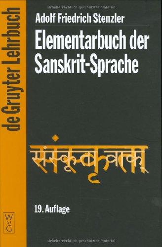 Elementarbuch der Sanskrit-Sprache. Grammatik, Texte, Wörterbuch (Gruyter - de Gruyter Lehrbücher) (de Gruyter Lehrbuch)