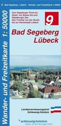 LVA SH 50 000 Wanderkarte Bad Segeberg - Lübeck: Vom Segeberger Forst bis Süsel, von Bosau bis zum Ratzeburger See. Das Travetal von der Quelle bis zur Hansestadt Lübeck