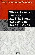 NS-Verbrechen und der militärische Widerstand gegen Hitler