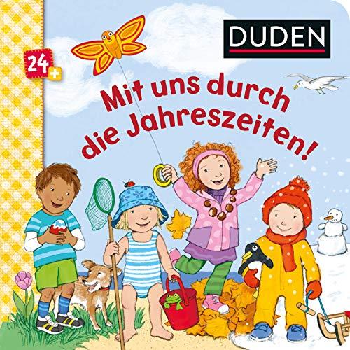 Duden 24+: Mit uns durch die Jahreszeiten!: ab 24 Monaten (DUDEN Pappbilderbücher 24+ Monate)