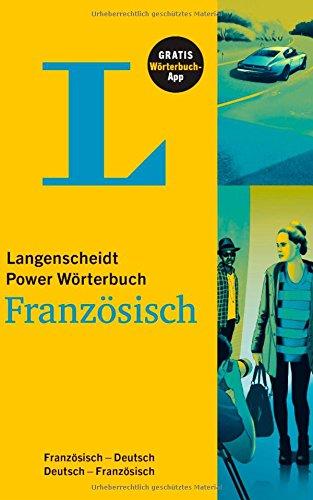 Langenscheidt Power Wörterbuch Französisch - Buch und App: Französisch-Deutsch/Deutsch-Französisch (Langenscheidt Power Wörterbücher)