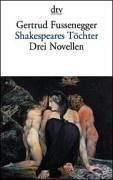 Shakespeares Töchter: Drei Novellen