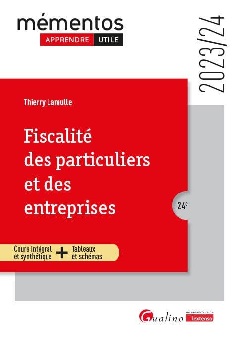 Fiscalité des particuliers et des entreprises : cours intégral et synthétique + tableaux et schémas : 2023-2024