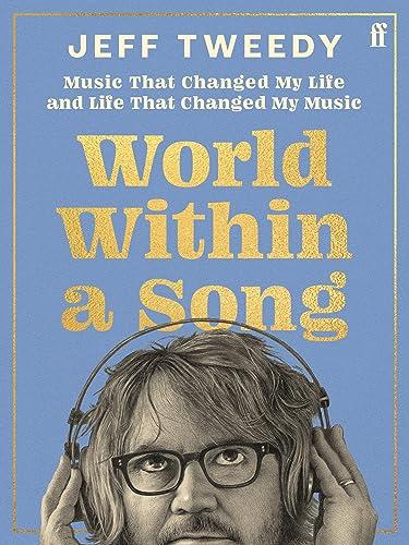 World Within a Song: Music That Changed My Life and Life That Changed My Music