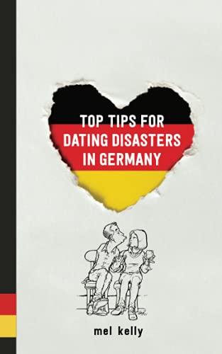 Top Tips for Dating Disasters in Germany