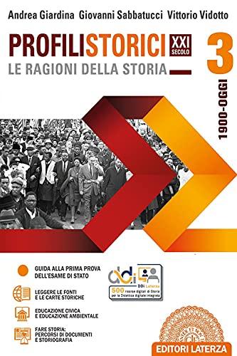 Profili storici XXI secolo le ragioni della storia. Con CLIL. Per le Scuole superiori. Con e-book. Con espansione online. 1900-oggi (Vol. 3)