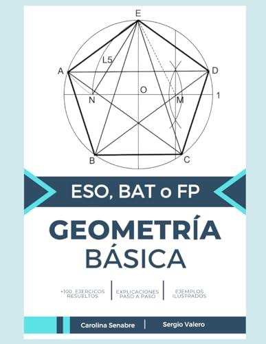 GEOMETRÍA BÁSICA: + 100 EJERCICIOS RESUELTOS