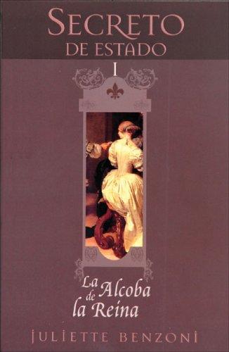 La Alcoba de la Reina (Secreto De Estado / Secret of the State, Band 1)