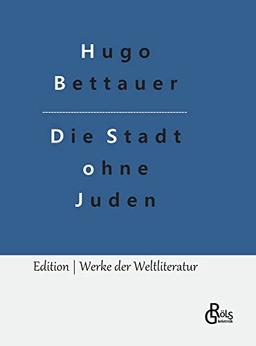 Die Stadt ohne Juden (Edition Werke der Weltliteratur - Hardcover)