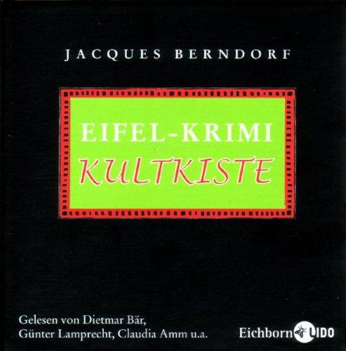 Eifel-Krimi Kultkiste: Vier szenische Lesungen mit Musik und ein Hörspiel.