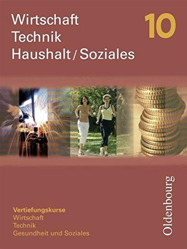 Wirtschaft-Technik-Haushalt: 10. Schuljahr - Schülerbuch