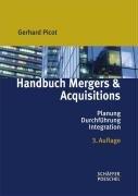 Handbuch Mergers & Acquisitions. Planung - Durchführung - Integration