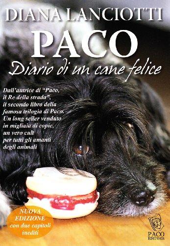 Paco. Diario di un cane felice (Amici di zampa)