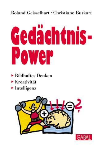 Gedächtnis-Power. Bildhaftes Denken, Kreativität, Intelligenz